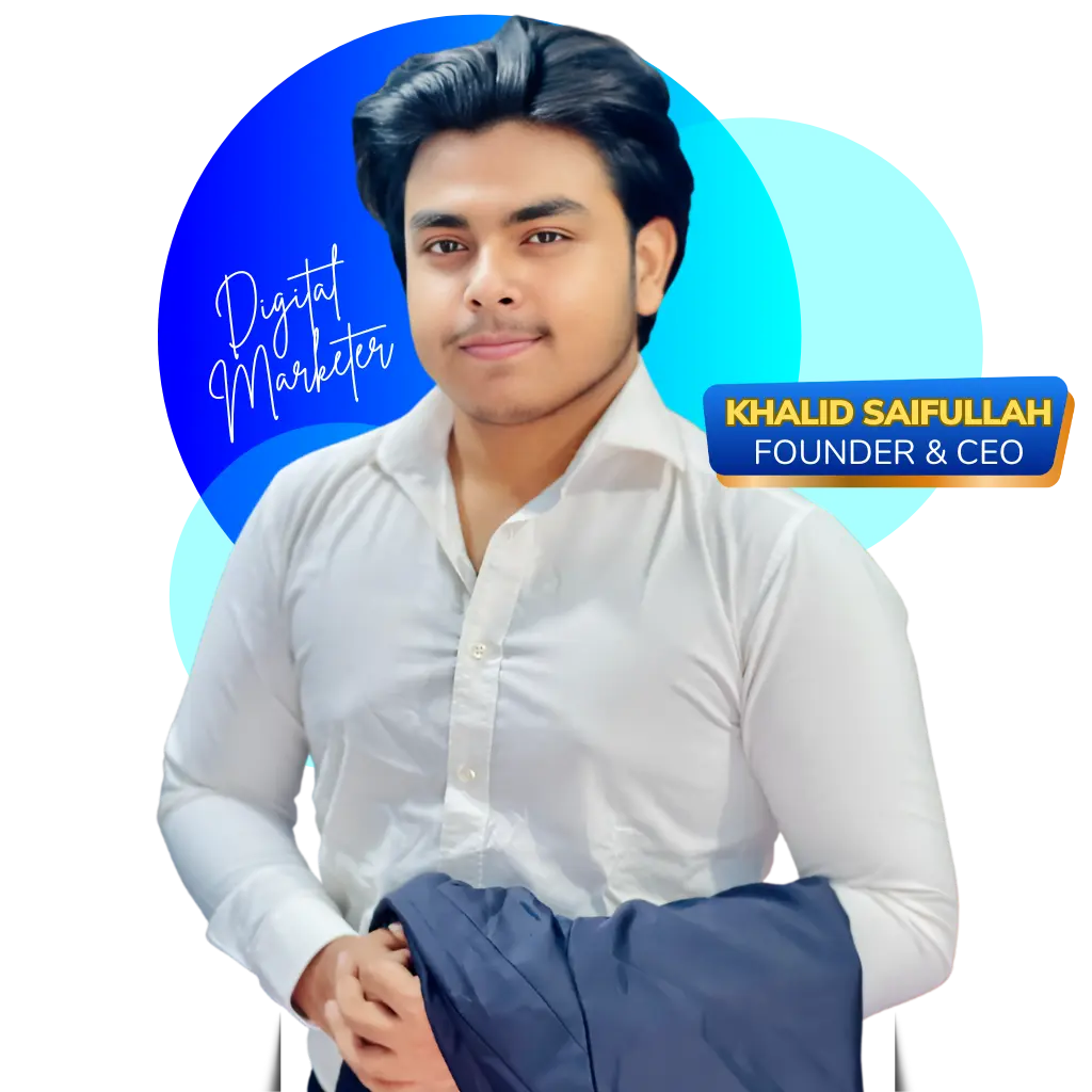 Khalid Saifullah, Founder & CEO of GrowUpify - Expert Digital Marketer with 4+ Years Experience